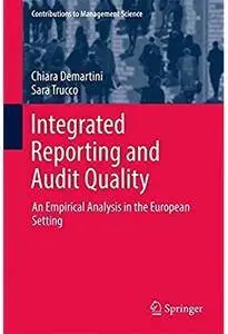 Integrated Reporting and Audit Quality: An Empirical Analysis in the European Setting [Repost]