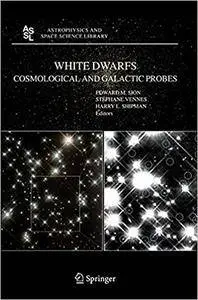 White Dwarfs: Cosmological and Galactic Probes