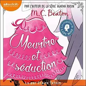 M.C. Beaton, "Les enquêtes de Lady Rose, tome 1 : Meurtre et séduction"