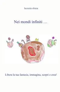 Nei mondi infiniti …
