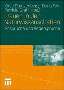 Frauen in den Naturwissenschaften: Ansprüche und Widersprüche (Repost)