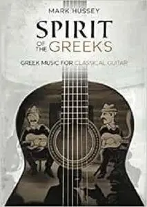 Spirit of the Greeks: Greek music for classical guitar