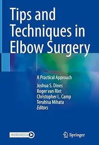 Tips and Techniques in Elbow Surgery: A Practical Approach (Repost)