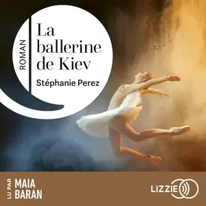 Stéphanie Perez, "La ballerine de Kiev"