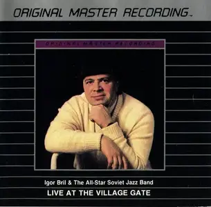 Igor Bril & The All-Star Soviet Jazz Band - Live at the Village Gate (1989) [MFSL]