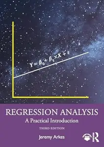 Regression Analysis: A Practical Introduction (3rd Edition)