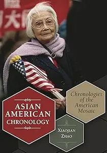 Asian American Chronology: Chronologies of the American Mosaic