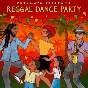 VA - Putumayo Presents: Reggae Dance Party (2025) [Official Digital Download]