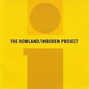 The Howland-Imboden Project (2001)