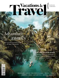 Vacations & Travel - Issue 126 2025