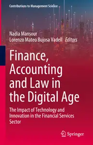 Finance, Accounting and Law in the Digital Age: The Impact of Technology and Innovation in the Financial Services Sector