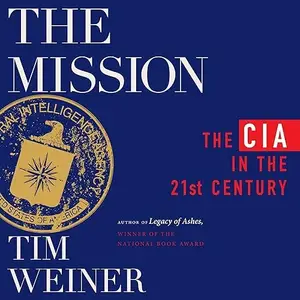 The Mission: The CIA in the 21st Century [Audiobook]