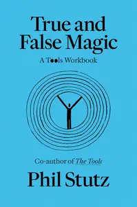True and False Magic: A Tools Workbook