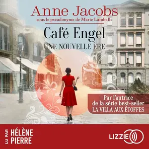 Anne Jacob, "Café Engel, tome 1 : Une nouvelle ère"