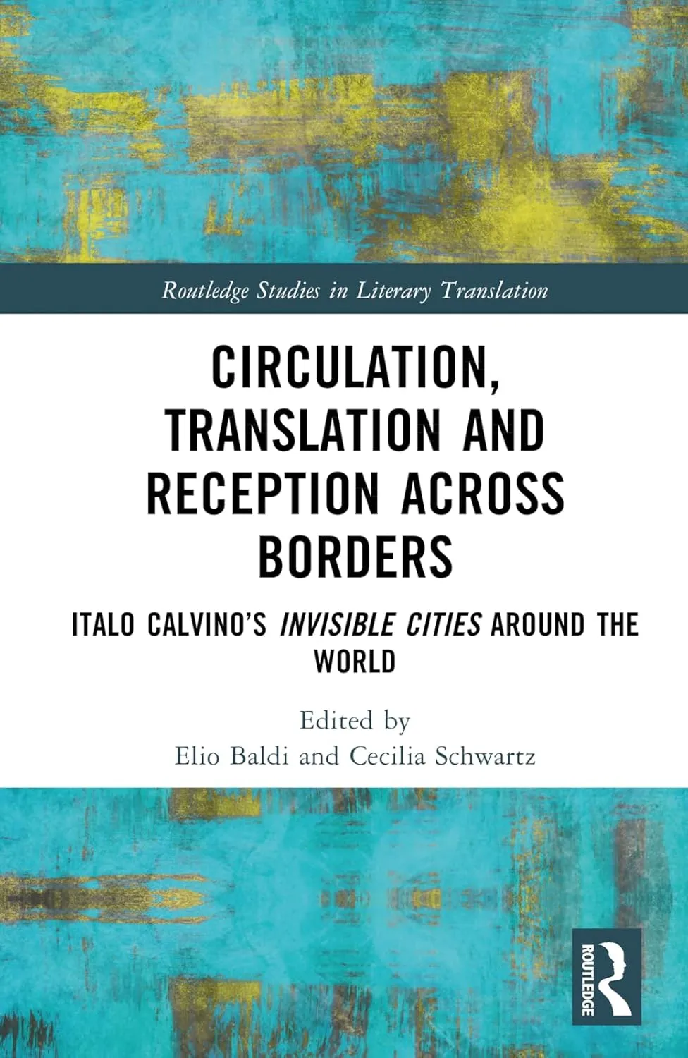 Circulation, Translation and Reception Across Borders (Routledge Studies in Literary Translation)