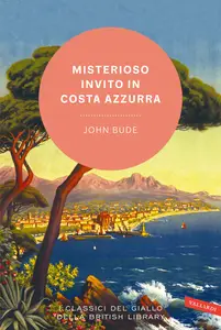 Misterioso invito in Costa Azzurra - John Bude