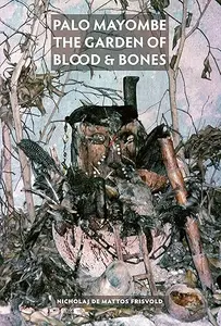 Palo Mayombe: The Garden of Blood and Bones