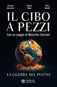 AA.VV. - Il cibo a pezzi. La guerra nel piatto