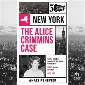 The Alice Crimmins Case