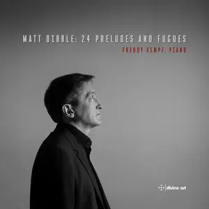 Freddy Kempf - Dibble: 24 Preludes & Fugues (2024) [Official Digital Download 24/48]