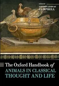 The Oxford Handbook of Animals in Classical Thought and Life