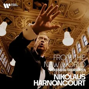 Nikolaus Harnoncourt - "From the New World" - Classical Treasures (2025)