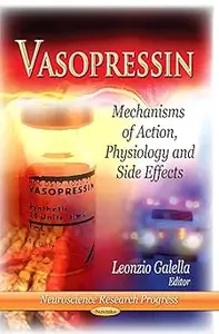 Vasopressin: Mechanisms of Action, Physiology and Side Effects