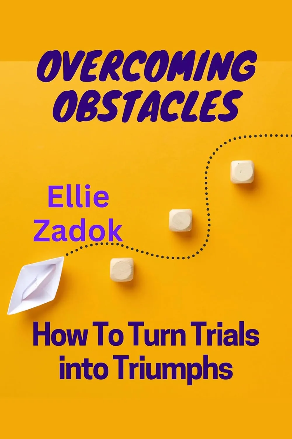 Overcoming Obstacles: How To Turn Trials into Triumphs