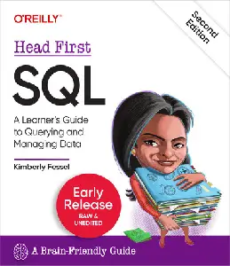 Head First SQL: A Learner's Guide to Querying and Managing Data, 2nd Edition (8th Early Release)