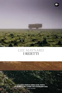 Lee Maynard - I reietti