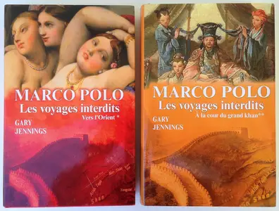 Gary Jennings, "Marco Polo, les voyages interdits  (Complet en 2 volumes)"