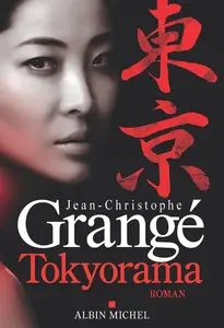 Jean-Christophe Grangé, "Tokyorama"