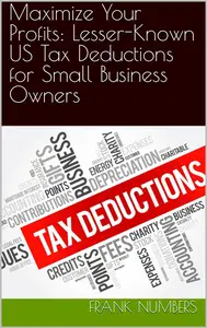 Maximize Your Profits: Lesser-Known US Tax Deductions for Small Business Owners