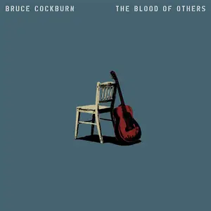 Bruce Cockburn - The Blood Of Others (2026) [Official Digital Download]