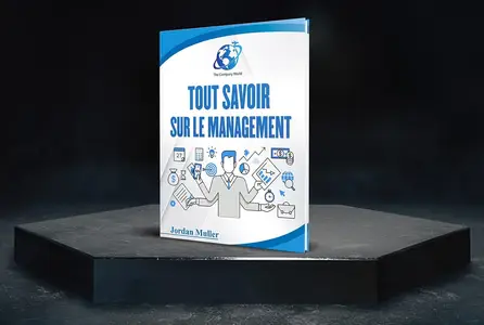 Tout savoir sur le management (French Edition)