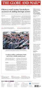 The Globe and Mail - June 7, 2024