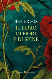 Hester Fox - Il libro di fiori e di spine