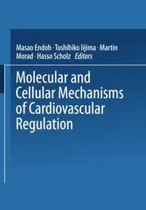 Molecular and Cellular Mechanisms of Cardiovascular Regulation