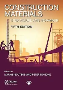 Construction Materials: Their Nature and Behaviour, Fifth Edition (Repost)