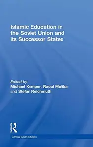Islamic Education in the Soviet Union and Its Successor States