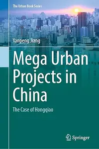 Mega Urban Projects in China: The Case of Hongqiao