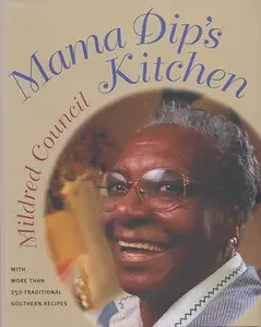 Mama Dip's Kitchen: With More Than 250 Traditional Southern Recipes