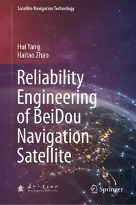 Reliability Engineering of BeiDou Navigation Satellite (Satellite Navigation Technology)