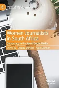 Women Journalists in South Africa: Democracy in the Age of Social Media