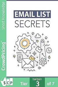 Email List Secrets: Discover The Step-By-Step Blueprint To Building a Thriving Email List and Increase Your Profits Star