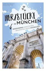 Herzstücke in München: Besonderes abseits der bekannten Wege entdecken