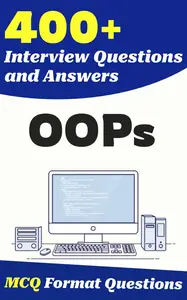400+ OOPs Interview Questions and Answers: From Freshers to Experienced Professionals