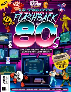 Retro Gamer Presents - Ultimate Flashback To The 80s - 1st Edition - 11 July 2024