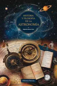 Historia Y Filosofía De La Astronomía (Spanish Edition)