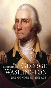 «George Washington» by John Rhodehamel